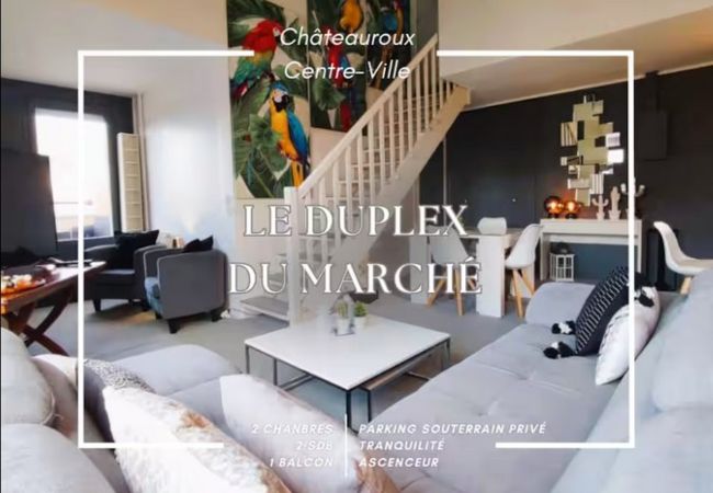 Appartement à Châteauroux - le duplex du marché - parking privé- balcon- ascenseur